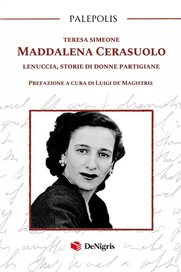 Copertina di Maddalena Cerasuolo – Lenuccia, storie di donne partigiane di Teresa Simeone, De Nigris Editore
